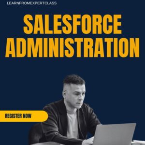 SALESFORCE ADMINISTRATION