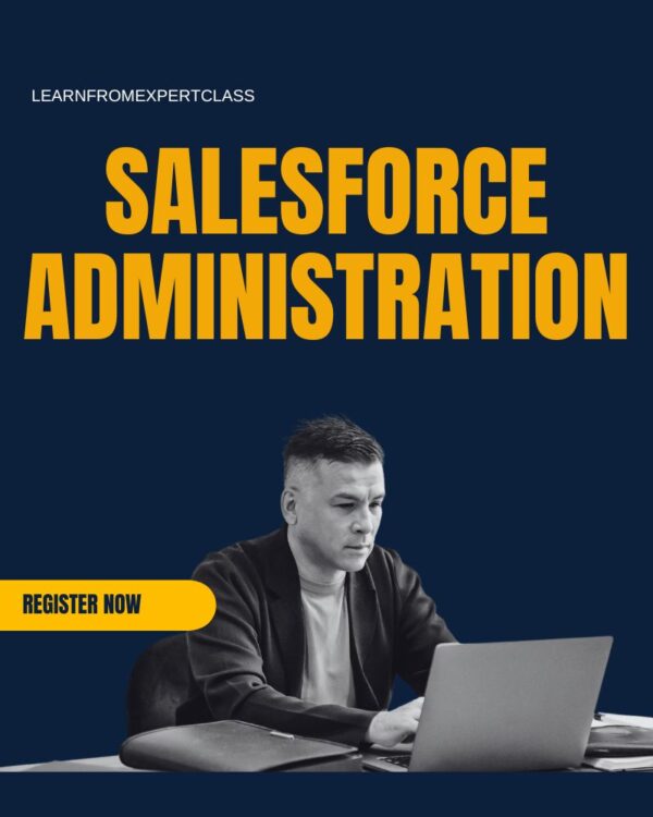 SALESFORCE ADMINISTRATION