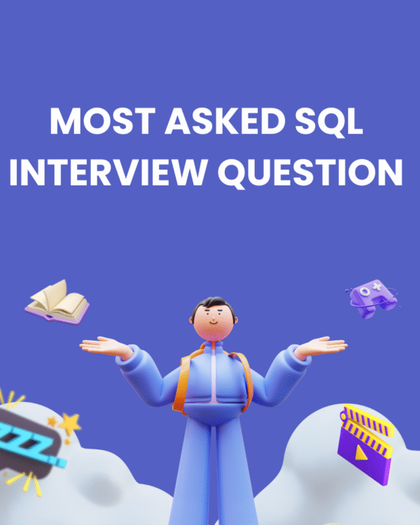 MOST ASKED SQL INTERVIEW QUESTION