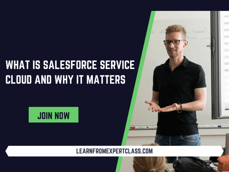 What Is Salesforce Service Cloud and Why It Matters