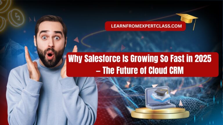 Why Salesforce Is Growing So Fast in 2025 — The Future of Cloud CRM