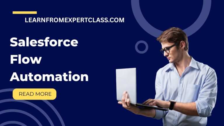 Salesforce Flow Automation: Your Complete Guide to Streamlining Business Processes